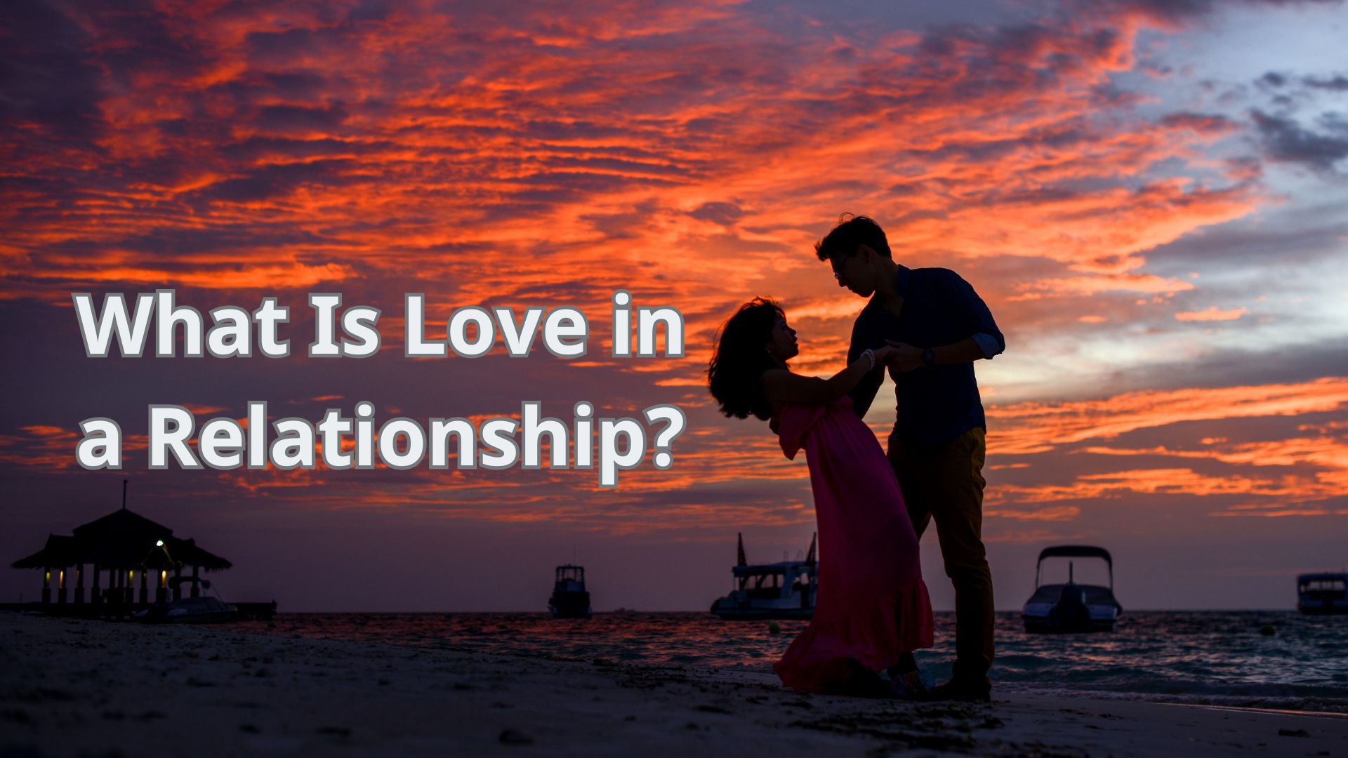 What Is Love in a Relationship
