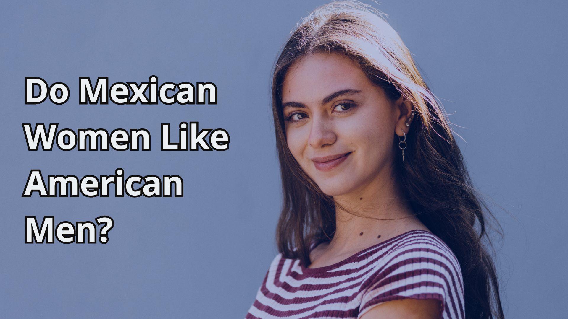 Do Mexican Women Like American Men
