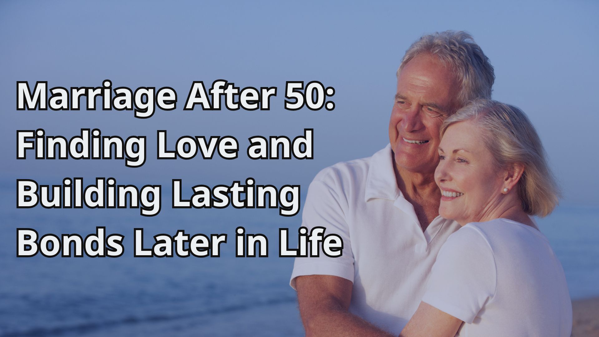 Marriage After 50