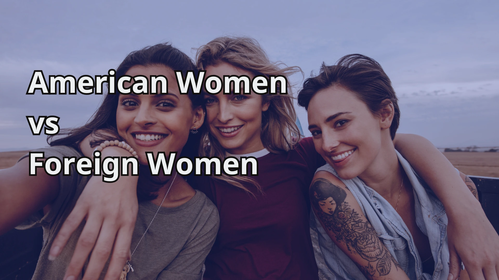 American Women vs Foreign Women