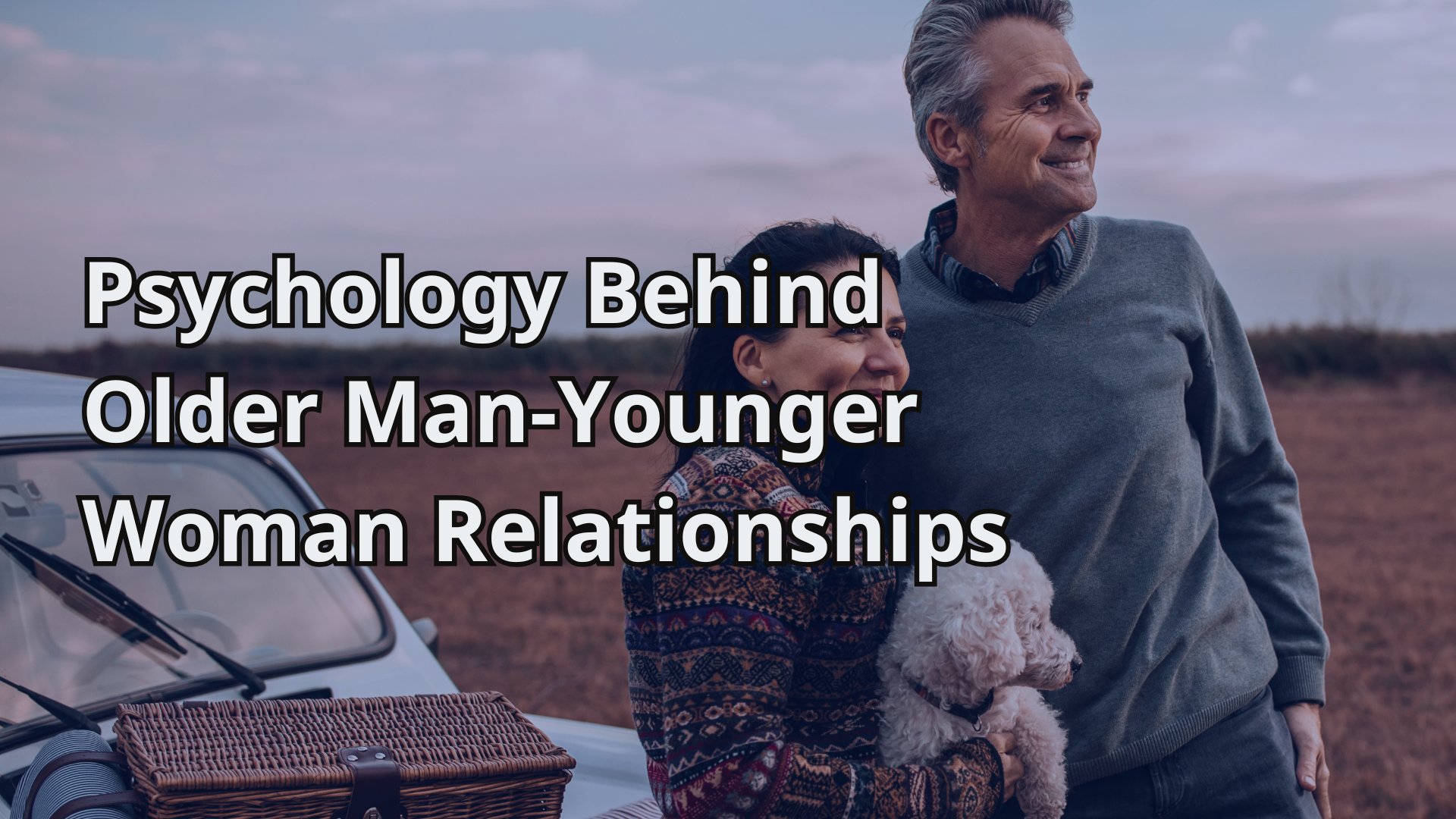 Psychology Behind Older Man-Younger Woman Relationships