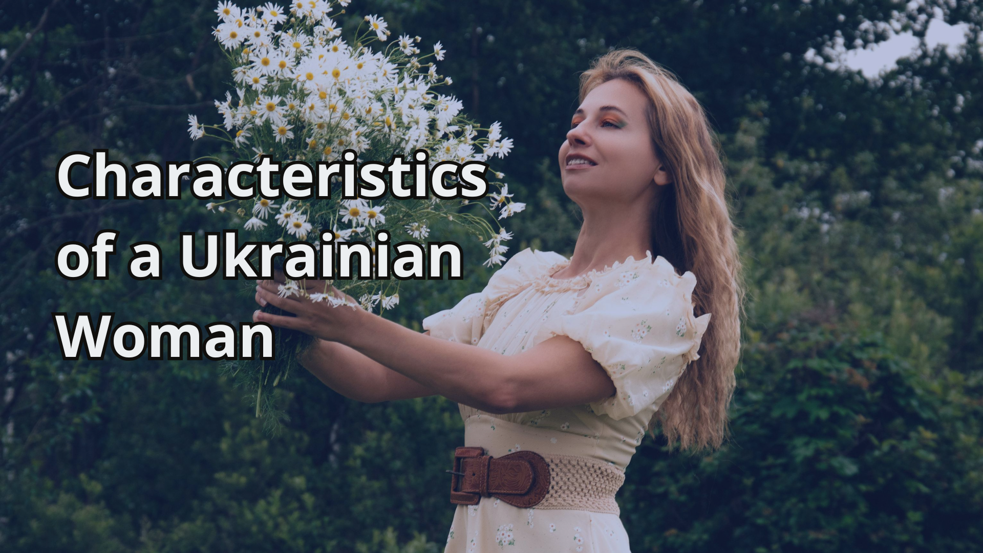 Characteristics of a Ukrainian Woman