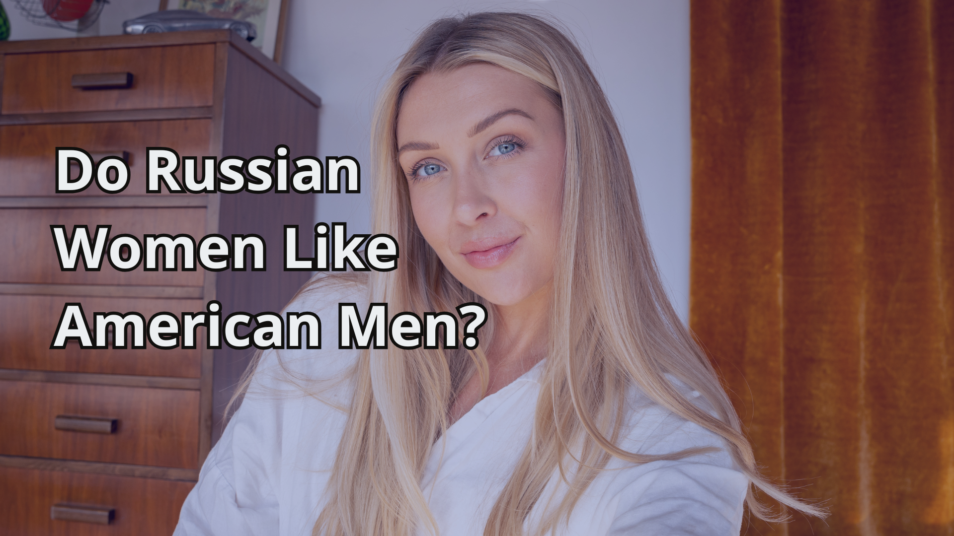 Do Russian Women Like American Men